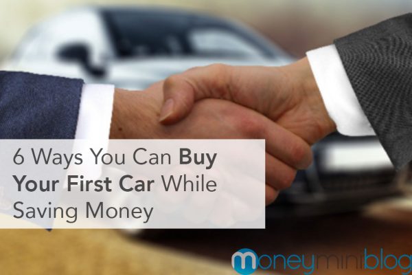 6 Ways You Can Buy Your First Car While Saving Money