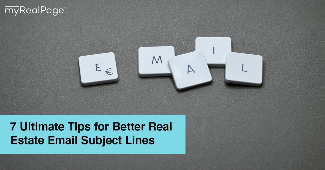 7 Ultimate Tips for Better Real Estate Email Subject Lines