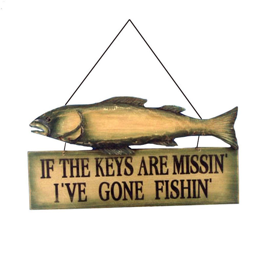 If the Keys Are Missin I've Gone Fishin Key Hook
